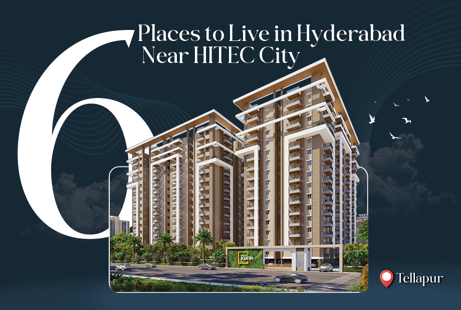 6 Places to Live in Hyderabad Near HITEC City