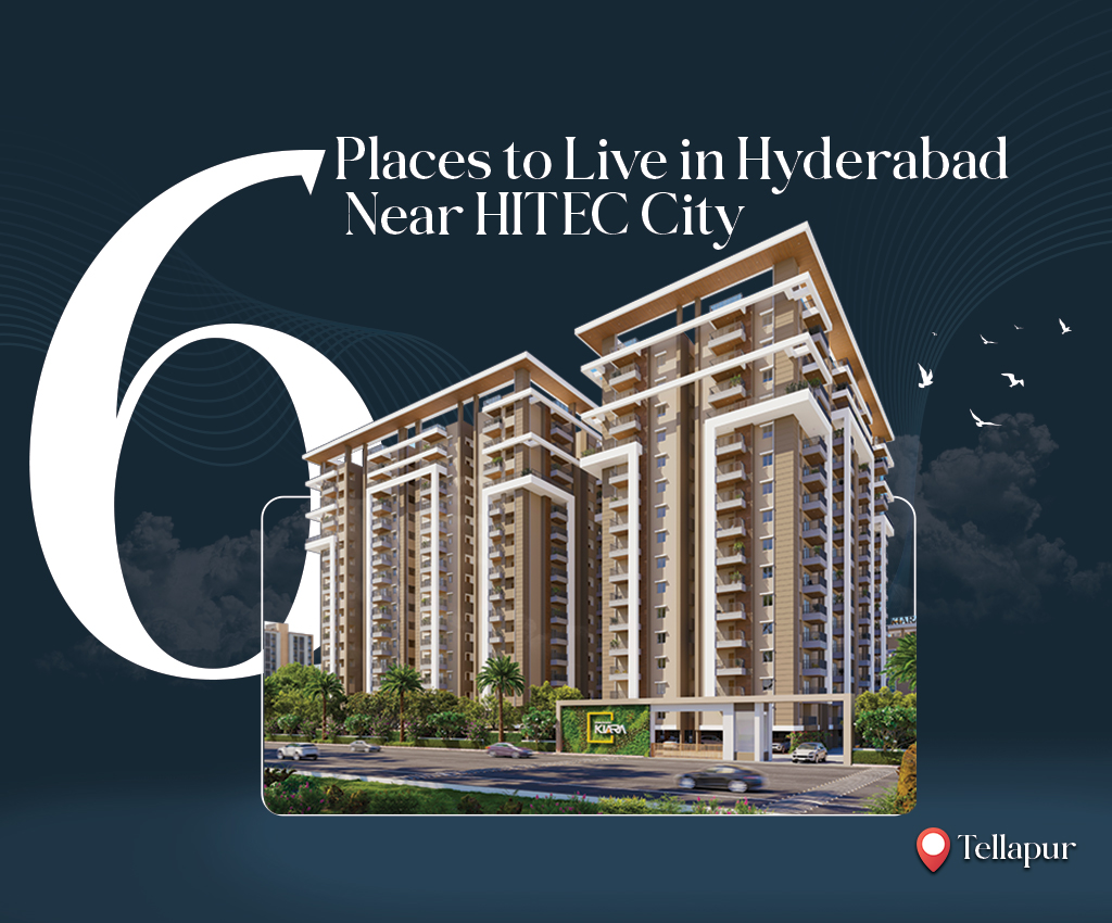 6 Places to Live in Hyderabad Near HITEC City
