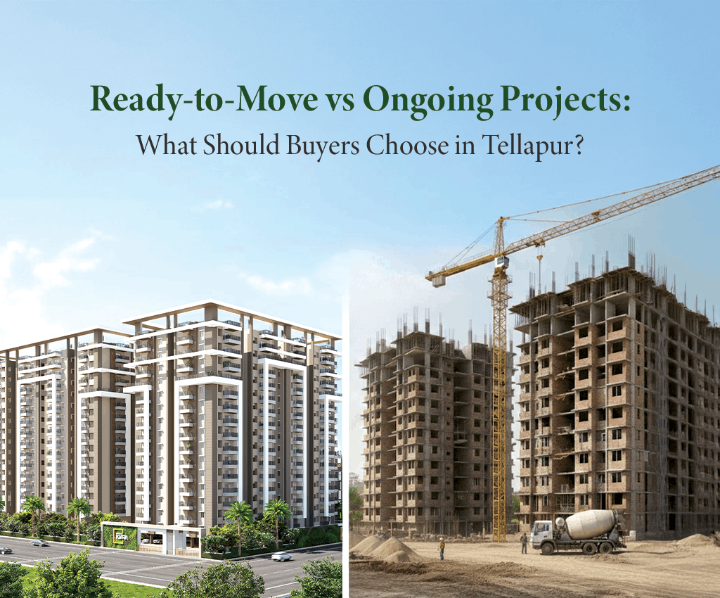 Ready-to-Move vs Ongoing Projects: What Should Buyers Choose in Tellapur?
