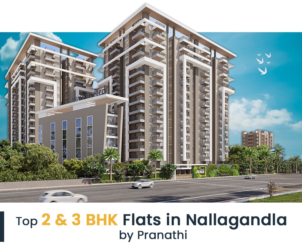  Top 2 & 3 BHK Flats in Nallagandla by Pranathi